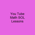 You Tube Math SOL Lessons